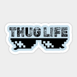 THUG LIFE Sticker